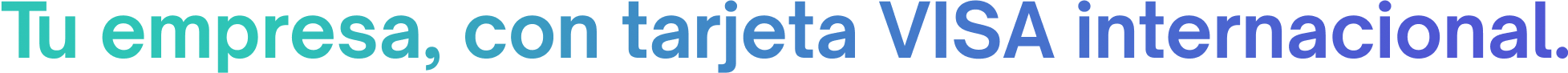 Tu empresa, con tarjeta VISA internacional. Tu empresa, con tarjeta VISA internacional.